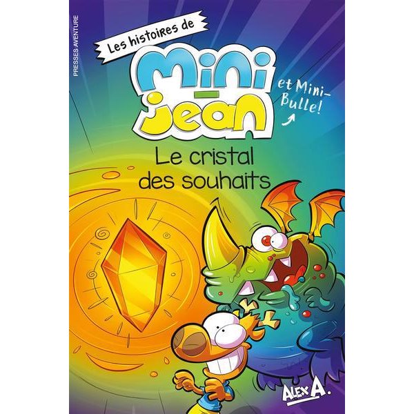 Le cristal des souhaits, Les histoires de Mini-Jean et Mini-Bulle!