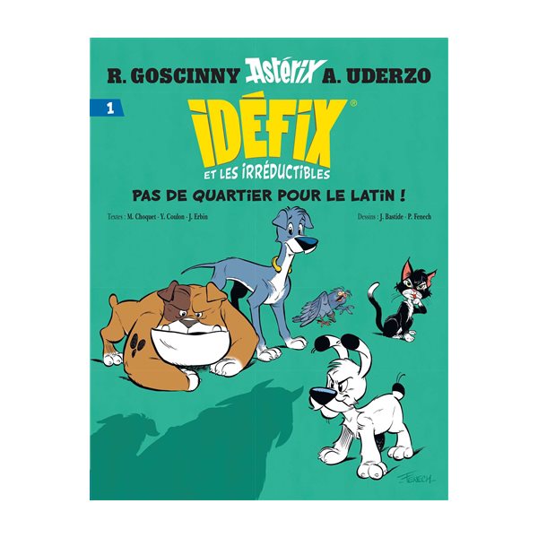 Pas de quartier pour le latin !, Tome 1, Idéfix et les irréductibles