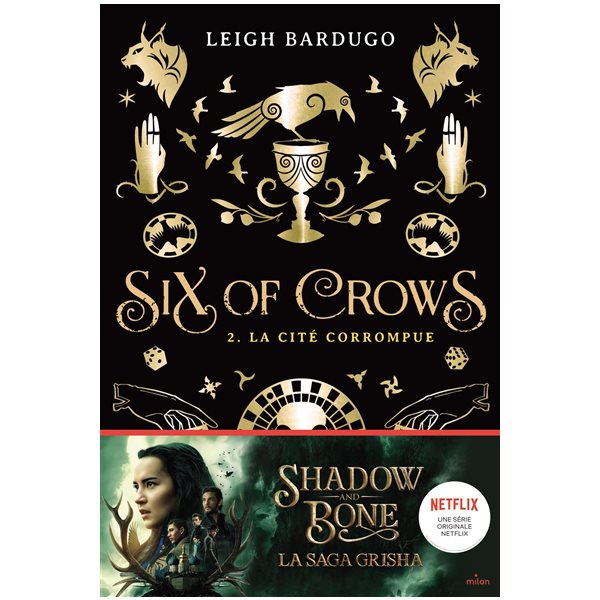 La cité corrompue, Tome 2, Six of crows