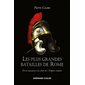 Les plus grandes batailles de Rome