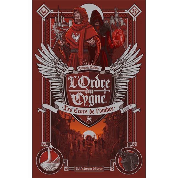 Les crocs de l'ombre, Tome 2, L'Ordre du Cygne