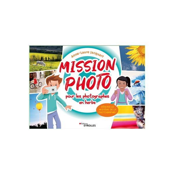 Mission photo pour les photographes en herbe