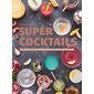 Super cocktails