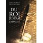 Du roi je serai l'assassin