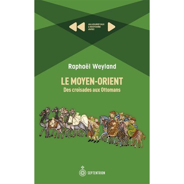 Le Moyen-Orient : des croisades aux Ottomans