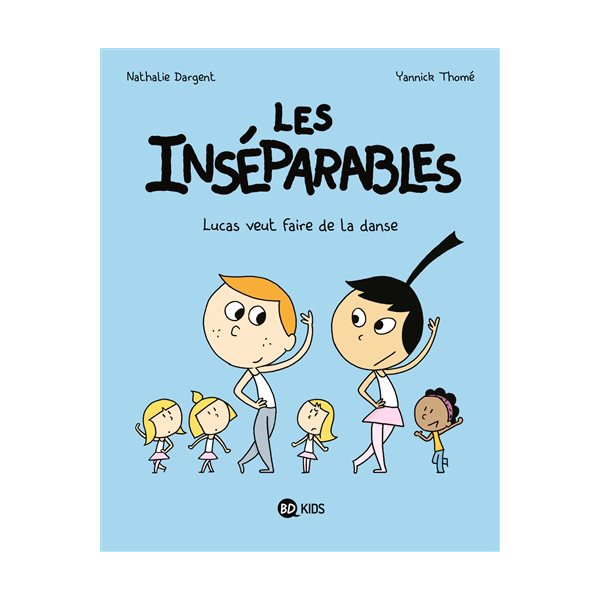 Lucas veut faire de la danse, Tome 9, Les inséparables