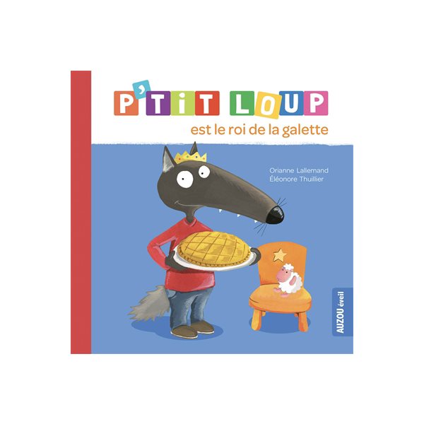 P'tit Loup est le roi de la galette