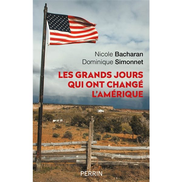 Les grands jours qui ont changé l'Amérique