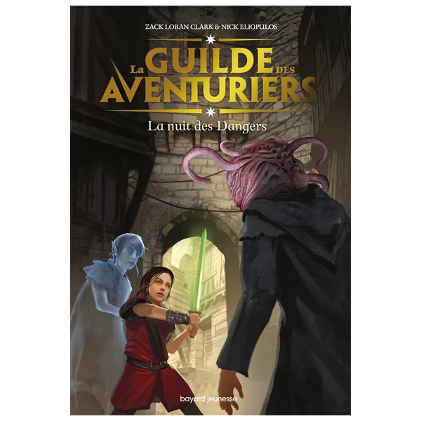 La nuit des dangers, Tome 3, La guilde des aventuriers