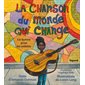 La chanson du monde qui change