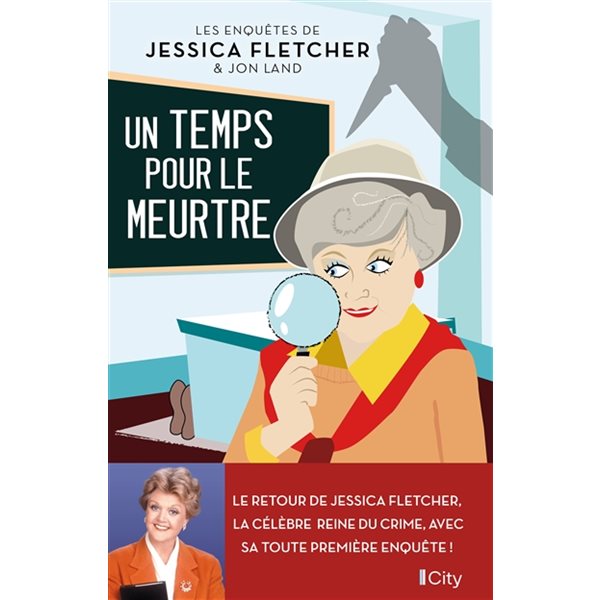 Un temps pour le meurtre, Les enquêtes de Jessica Fletcher & Jon Land