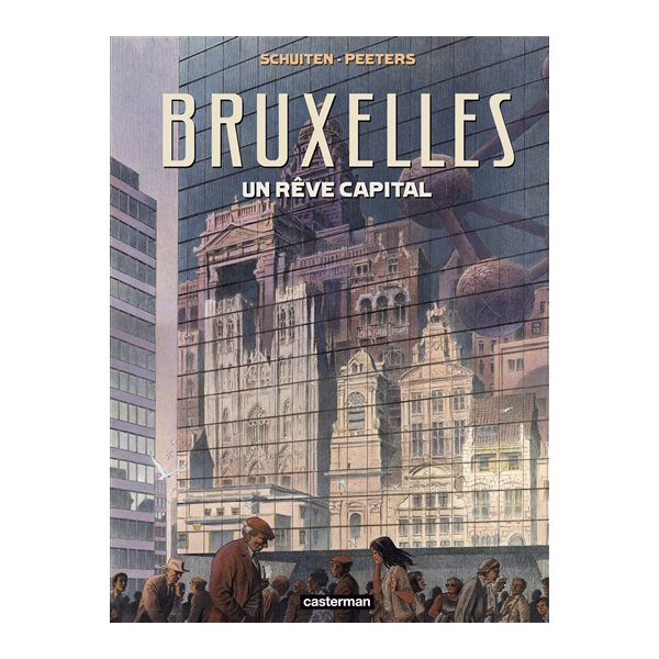 Bruxelles, un rêve capital