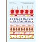 Le grand manuel du confiseur