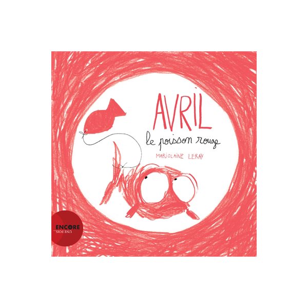 Avril, le poisson rouge