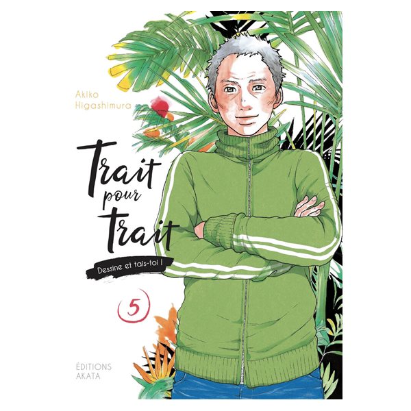 Trait pour trait : dessine et tais-toi ! T.05