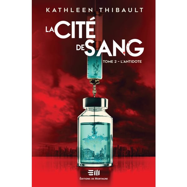 L'antidote, Tome 2, La cité de sang