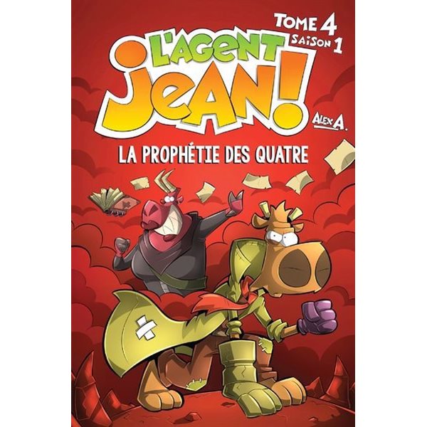 L'agent Jean ! - Saison 1  tome 4 - La prophétie des quatre - Nouvelle édition