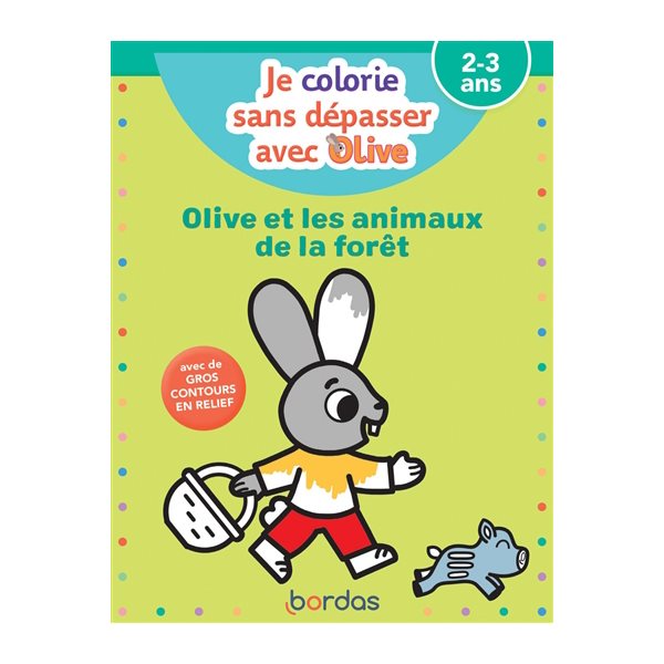 Olive et les animaux de la forêt : 2-3 ans