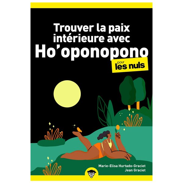 Trouver la paix intérieure avec Ho'oponopono pour les nuls