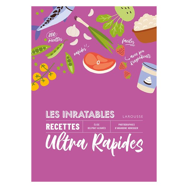 Les inratables recettes ultra rapides