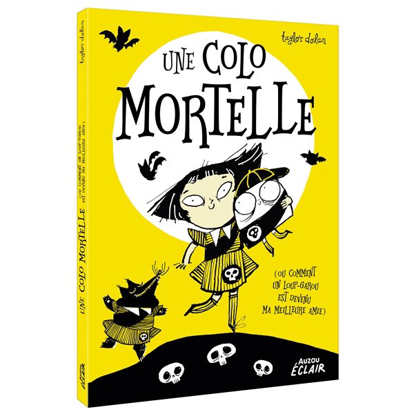 Une colo mortelle ou Comment un loup-garou est devenu ma meilleure amie