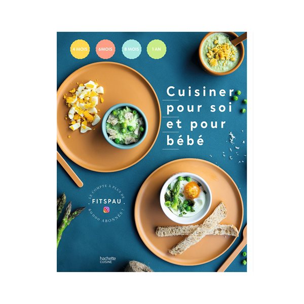 Cuisiner pour soi et pour bébé