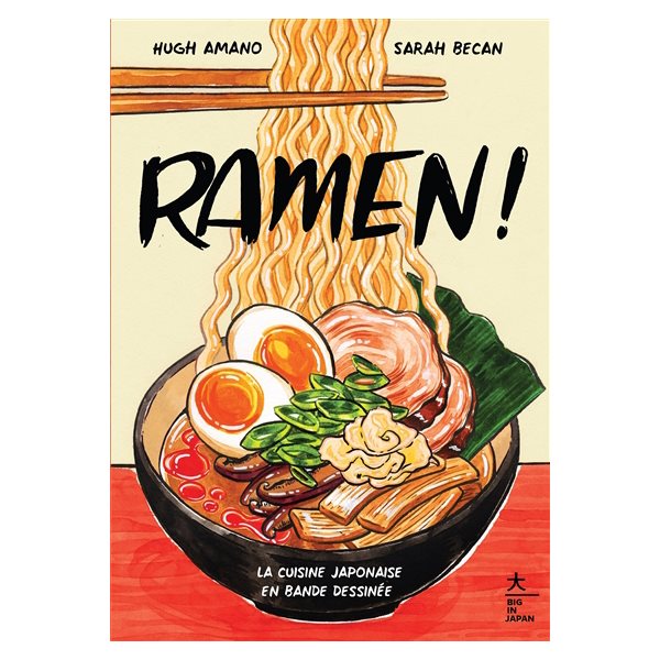 Ramen ! : la cuisine japonaise en bande dessinée