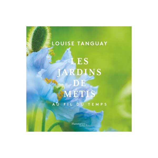 Les Jardins de Métis : Au fil du temps