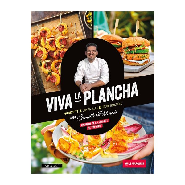 Viva la plancha : 40 recettes conviviales & décontractées