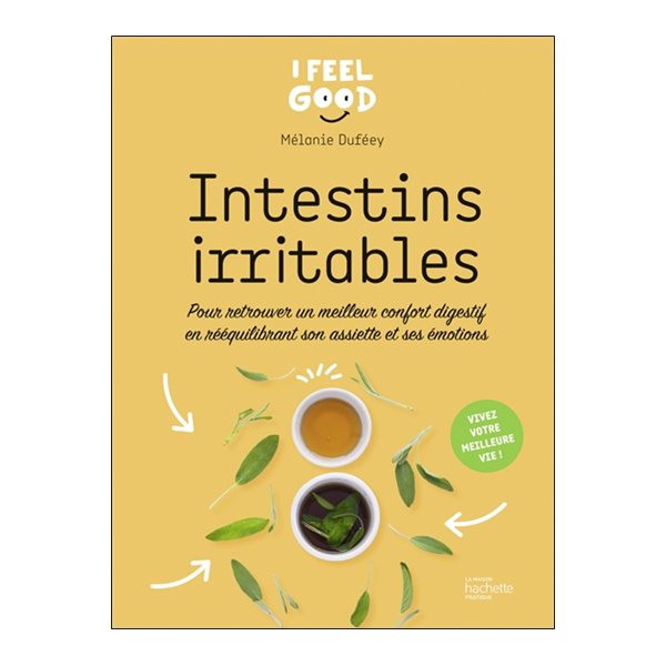 Intestins irritables : pour retrouver un meilleur confort digestif en rééquilibrant son assiette et ses émotions