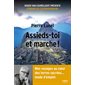 Assieds-toi et marche !