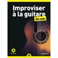 Improviser à la guitare pour les nuls