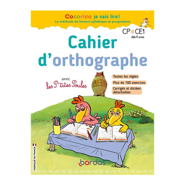 Cahier d'orthographe avec les p'tites poules : CP, CE1, dès 6 ans