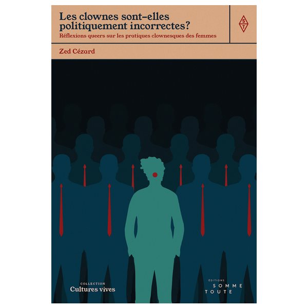 Les clownes sont-elles politiquement incorrectes? : réflexions queers sur les pratiques clownesques des femmes