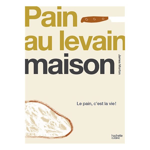 Pain au levain maison : le pain, c'est la vie !