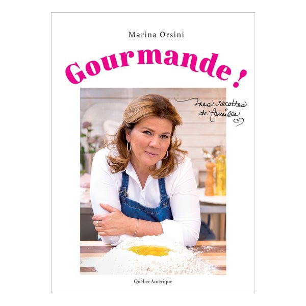 Gourmande ! : Mes recettes de famille