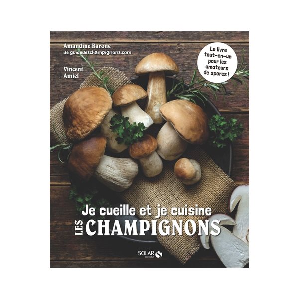 Je cueille et je cuisine les champignons