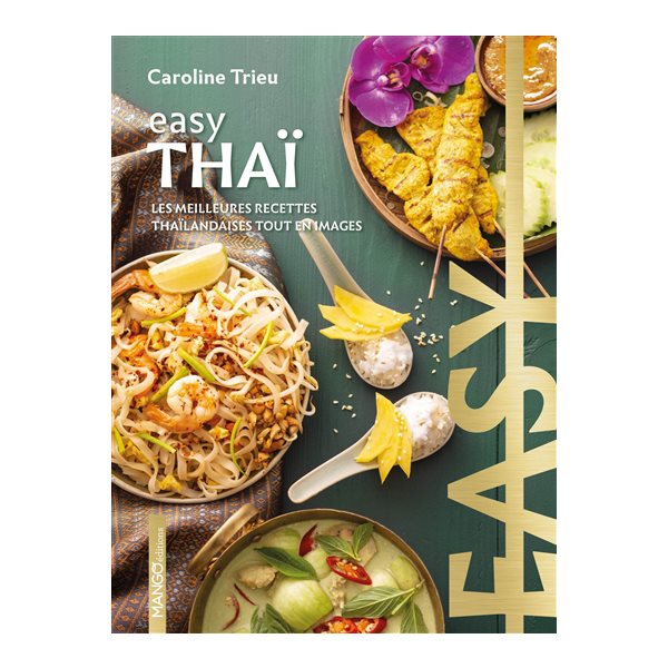 Thaï : les meilleures recettes thaïlandaises tout en images