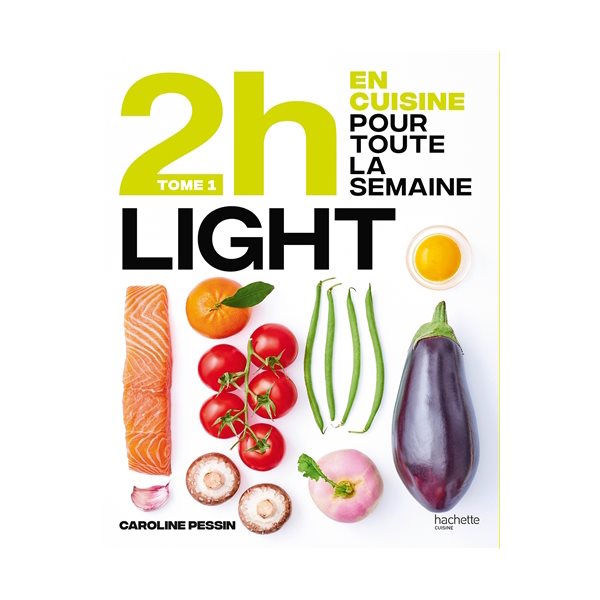 2 h en cuisine pour toute la semaine, Vol. 1. Light