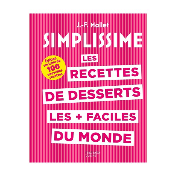 Simplissime : les recettes de desserts les + faciles du monde