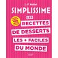 Simplissime : les recettes de desserts les + faciles du monde