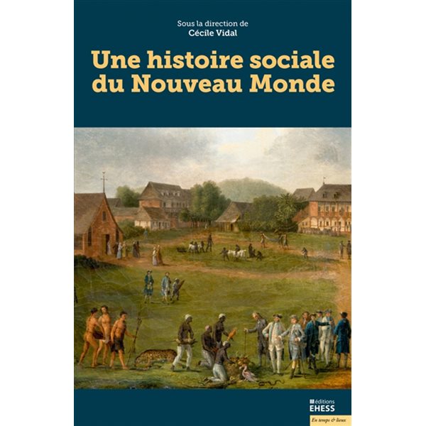 Une histoire sociale du Nouveau Monde