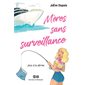 Jess à la dérive, Tome 2, Mères sans surveillance