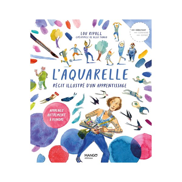 L'aquarelle : récit illustré d'un apprentissage