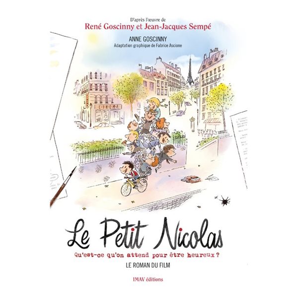 Le petit Nicolas : qu'est-ce qu'on attend pour être heureux ? : le roman du film