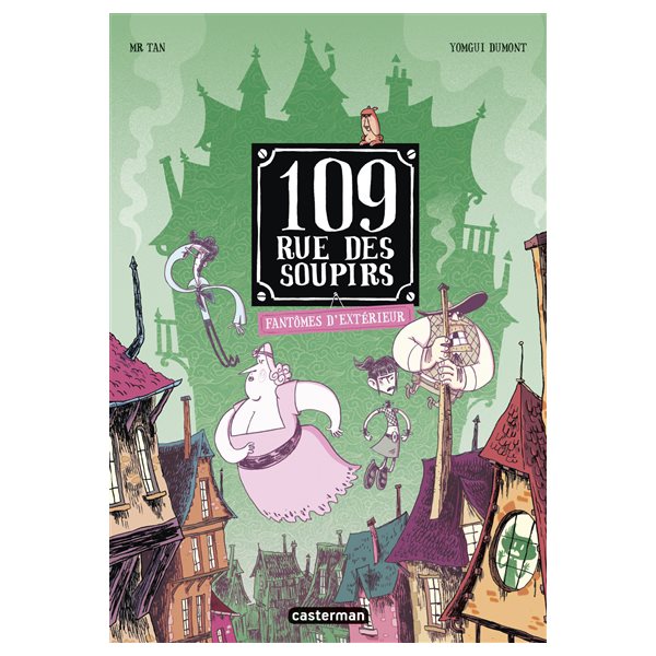 Fantômes d'extérieur, Tome 3, 109, rue des Soupirs