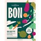 Bon : 180 recettes végétariennes faciles et gourmandes pour cuisiner pour la planète