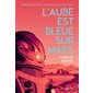 L'aube est bleue sur Mars