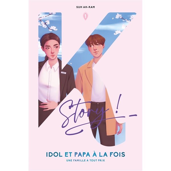 Idol et papa à la fois : Une famille à tout prix, Tome 1, K! S tory