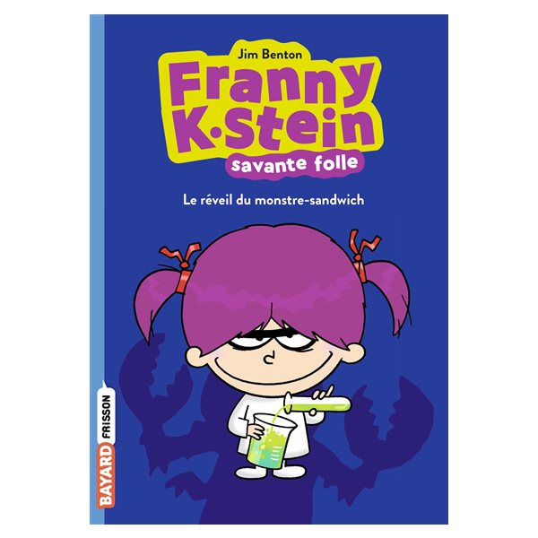 Le réveil du monstre-sandwich, Tome 1, Franny K. Stein, savante folle